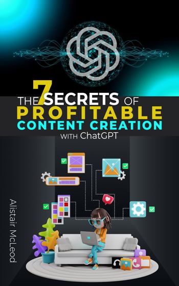The 7 Secrets of Profitable Content Creation with ChatGPT
