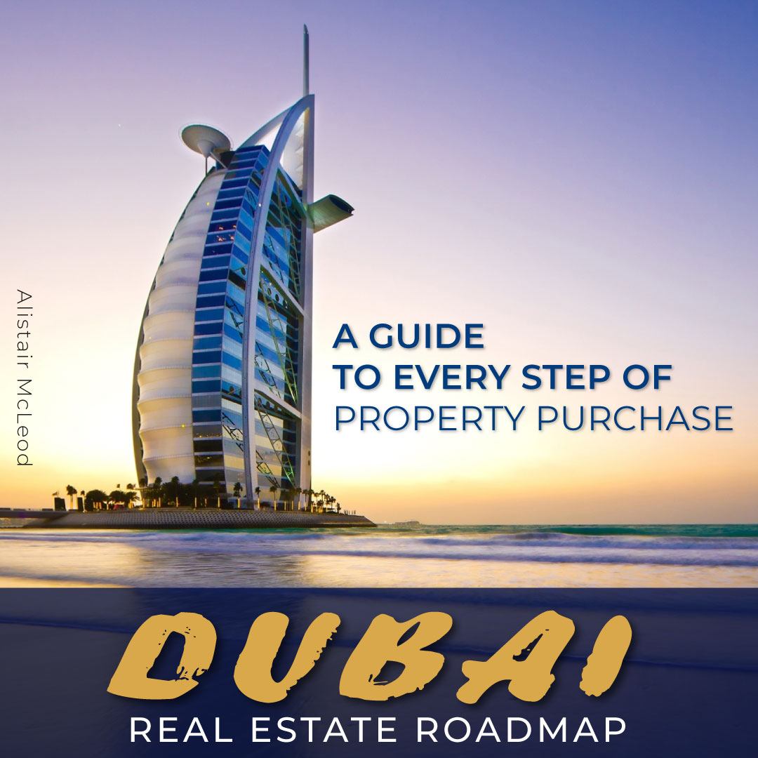 DUBAI REAL ESTATE ROADMAP: A Guide to Every Step of Property Purchase