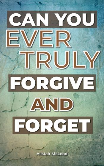 Can You Ever Truly Forgive and Forget? book cover